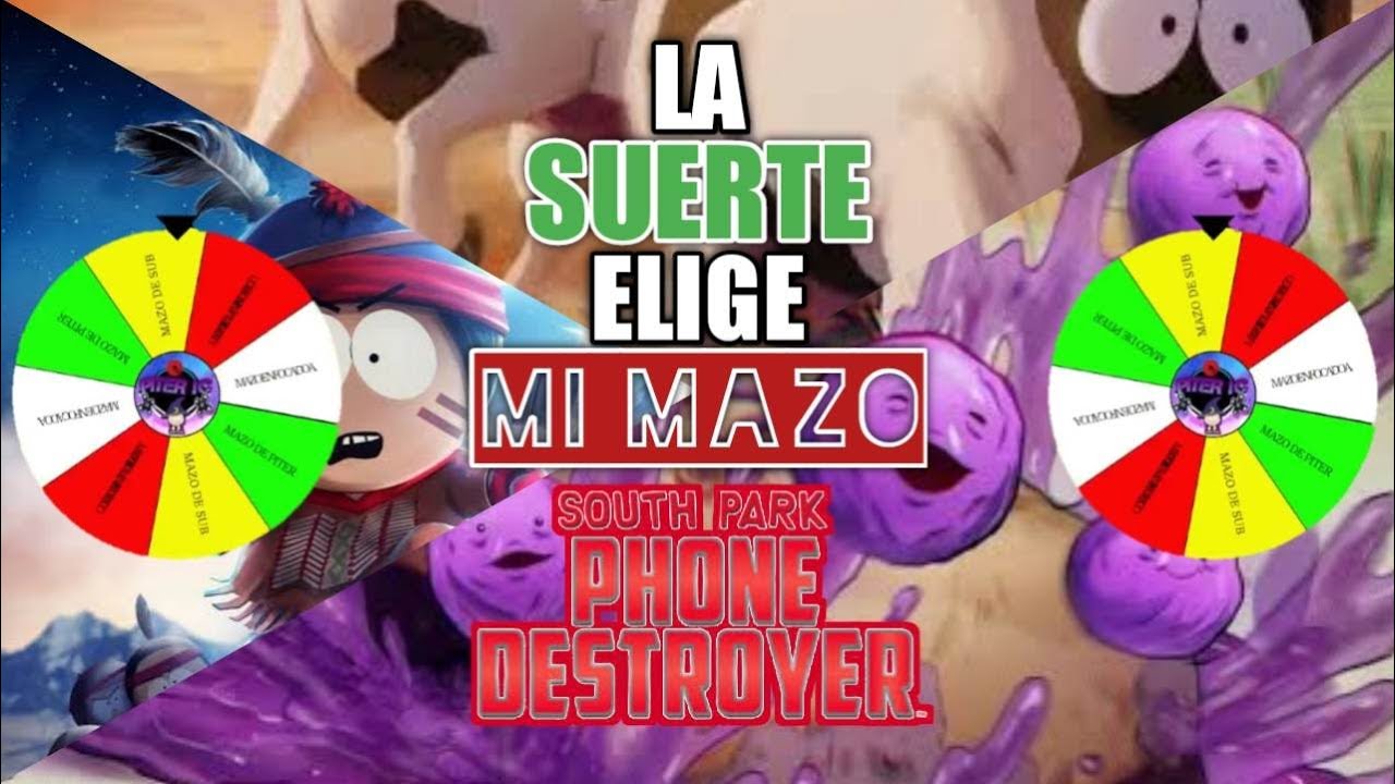 La Suerte Elige Mi Mazo - South Park Phone Destroyer