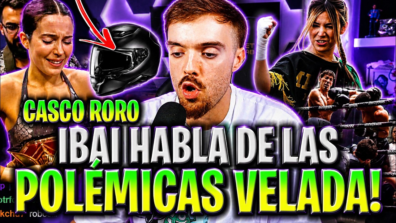 IBAI HABLA DE LAS POL&Eacute;MICAS DE LA VELADA! 😱CASCO DE RORO VS RIVERS Y M&Aacute;S!🔥IBAI REACCI&Oacute;N VELADA 6!