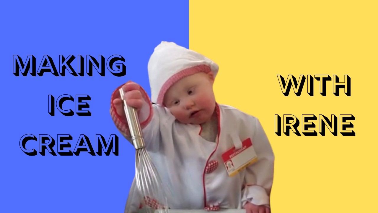Me and Irene: Making Ice Cream #downsyndrome #baking
