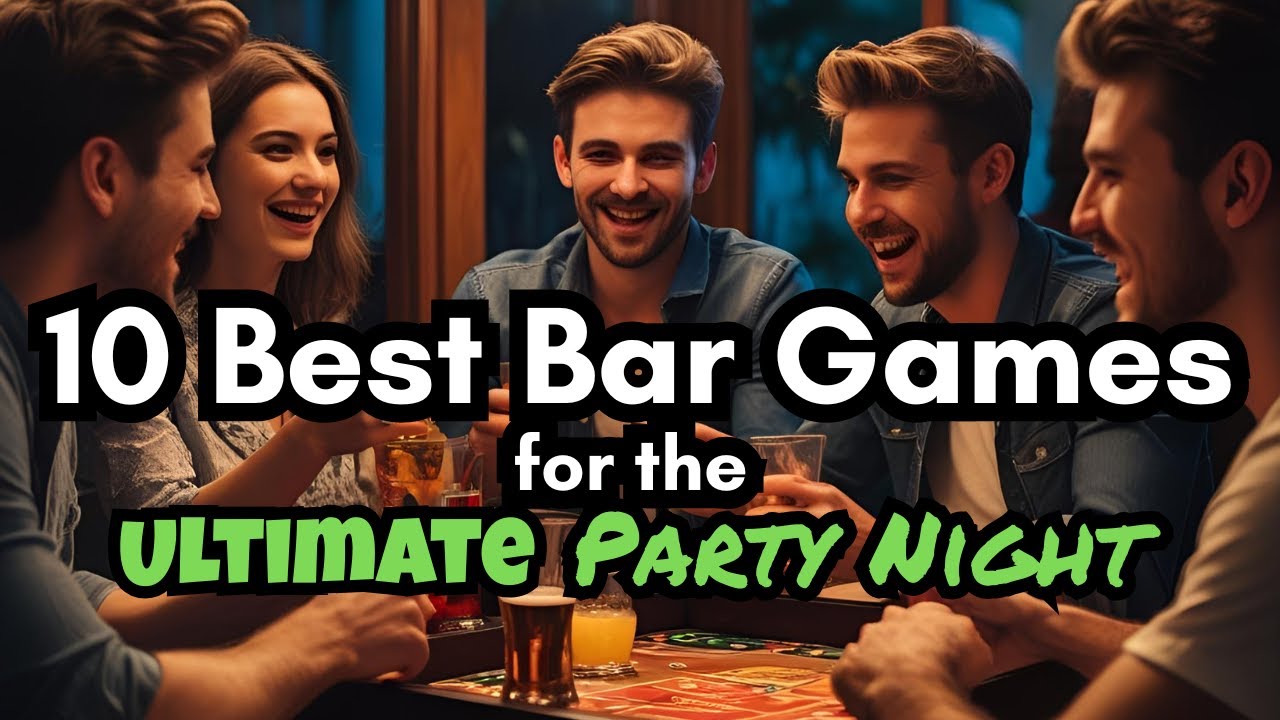10 Best Bar Games for the Ultimate Party Night