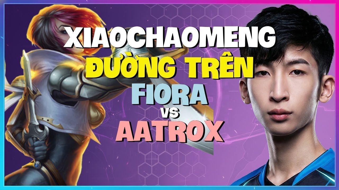 XiaoChaoMeng Outplay Kh&eacute;t Lẹt Với Fiora Th&aacute;ch Đấu Trung Quốc Vietsub