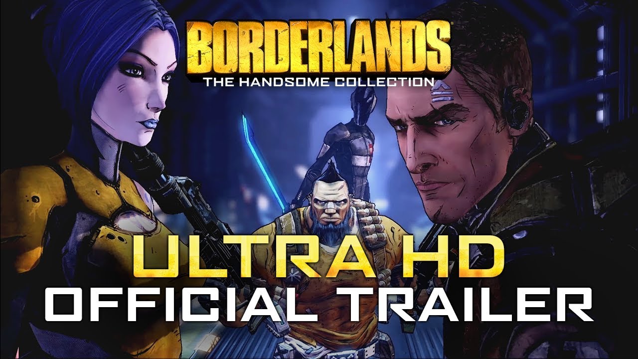 Borderlands: The Handsome Collection Ultra HD Official Trailer