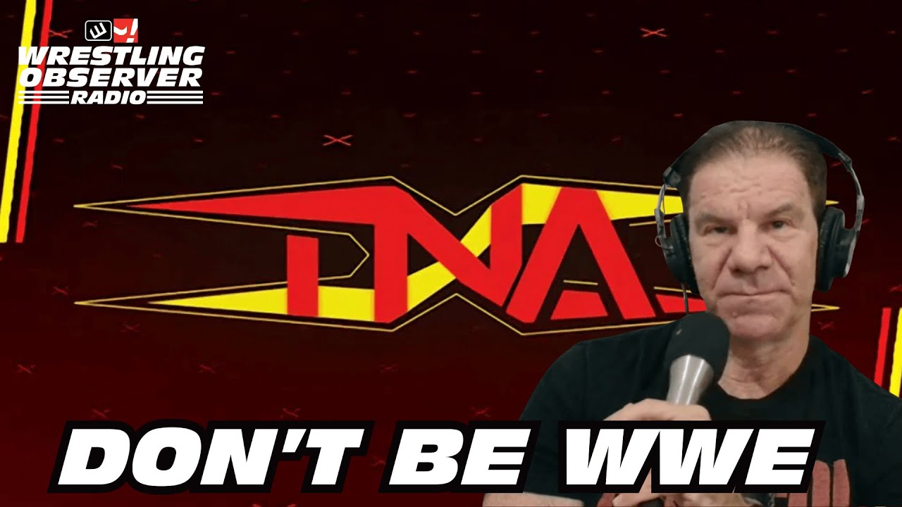 The last thing TNA needs to do is copy WWE | Wrestling Observer Radio