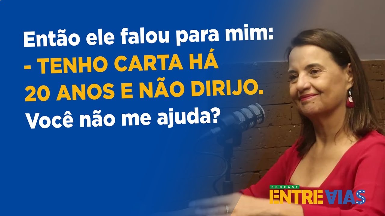 Ele falou para mim que tinha carta, mas não dirigia há 20 anos. E pediu ajuda.
