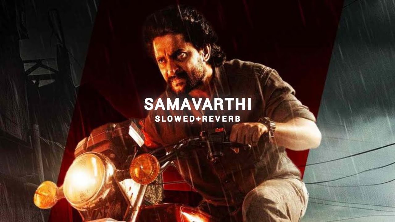 Samavarthi - Slowed + Reverb | Nani | Jakes Bejoy