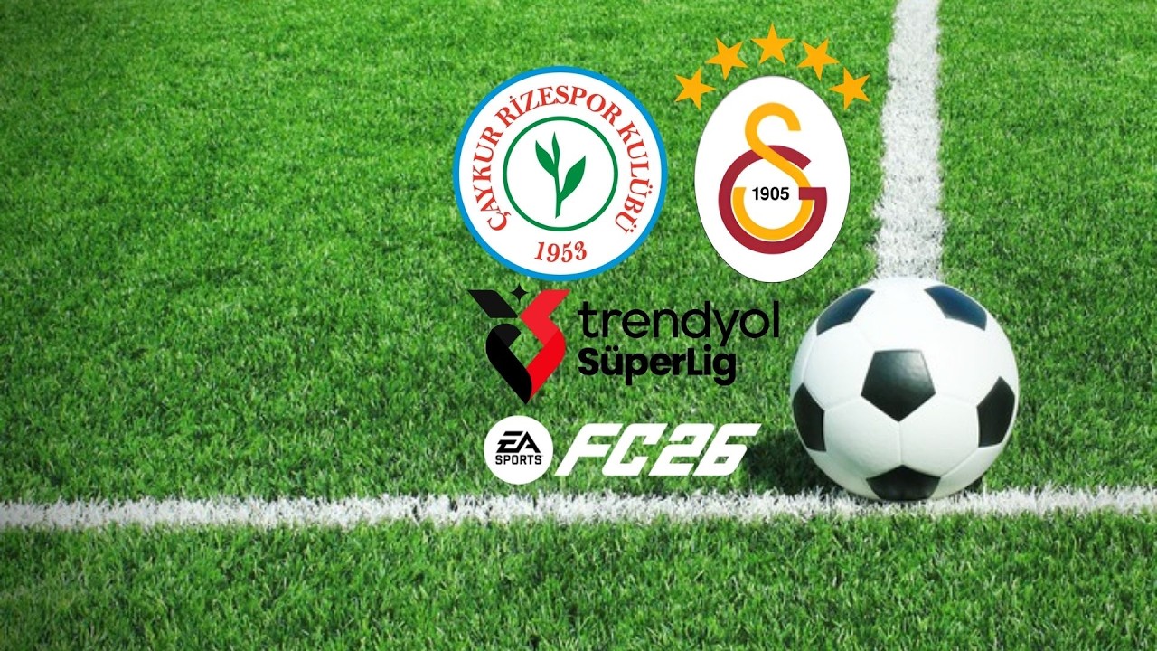 Çaykur Rizespor - Galatasaray maçını FC26'da simüle ettim. Trendyol Süper Lig 21.Hafta geniş özet.