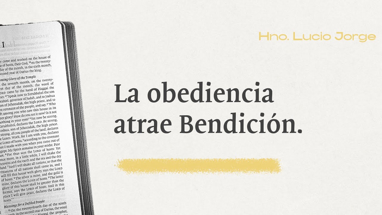 La Obediencia Trae Bendición | Hno. Lucio Jorge