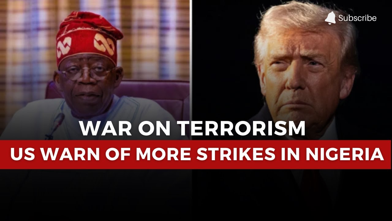 U.S. Threatens Further Strikes in Nigeria as Trump Issues Warning on Attacks