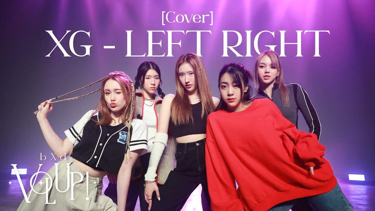 #bXdVolUp | XG - LEFT RIGHT [Cover by bXd]