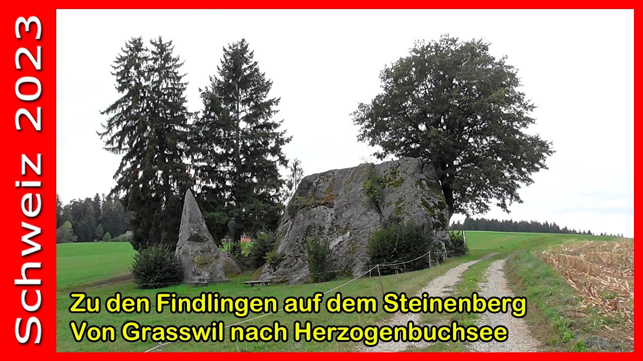 Schweiz 2023: Zu den Findlingen auf dem Steinenberg - Von Grasswil nach Herzogenbuchsee