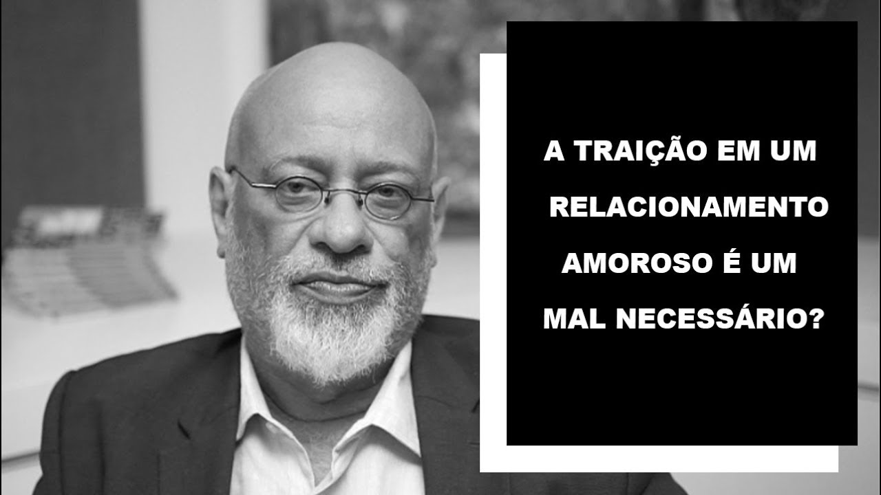 A traição em um relacionamento amoroso é um mal necessário? - Luiz Felipe Pondé