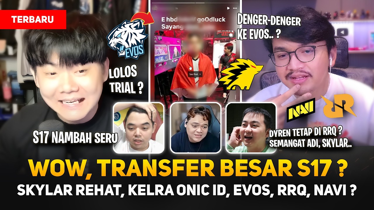 TRANSFER BESAR MPL S17 ? 🔥 SKYLAR REHAT, KELRA KE ONIC ID, NEW ROSTER EVOS, RRQ, NAVI ? R7, AGE..