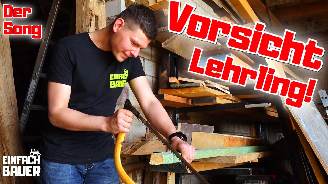 Einfach Bauer - VORSICHT LEHRLING (Offizielles Musikvideo)