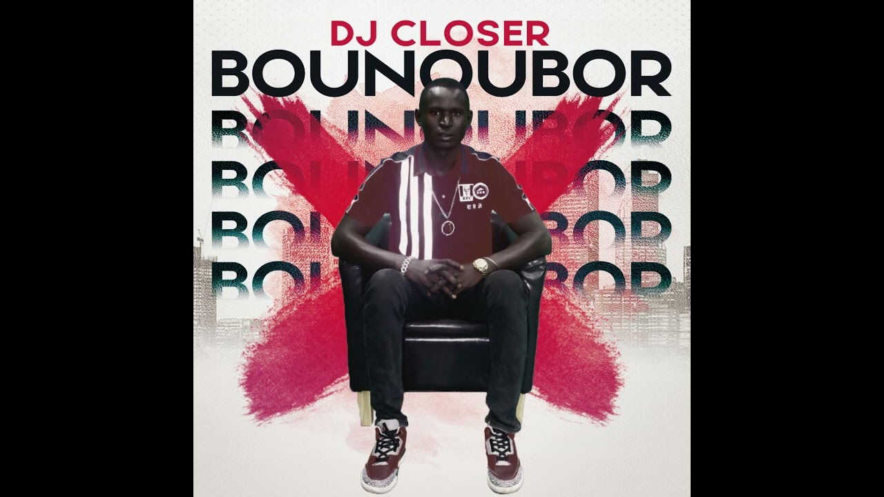 DJ CLOSER BOUNOUBOR