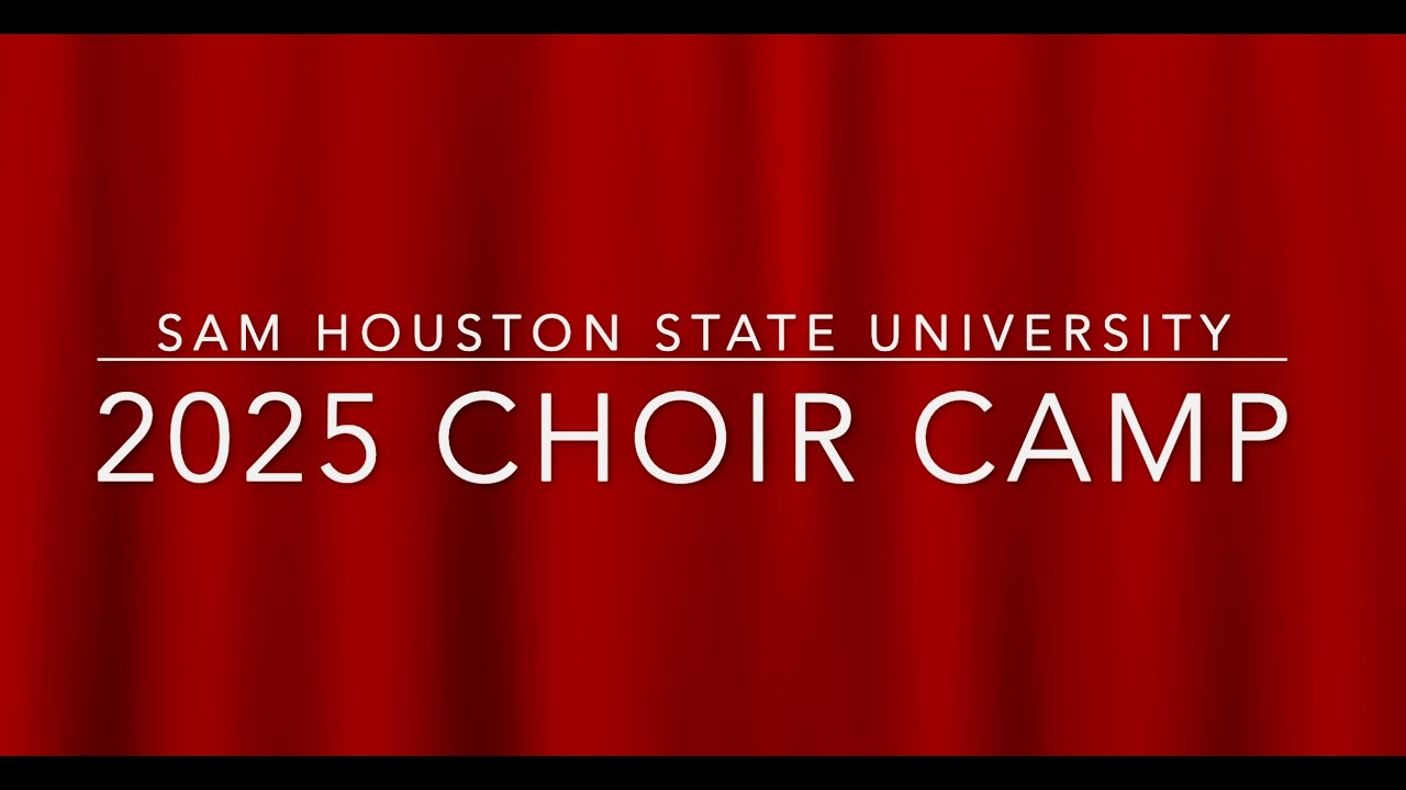 2025 Choir Camp at Sam Houston State University