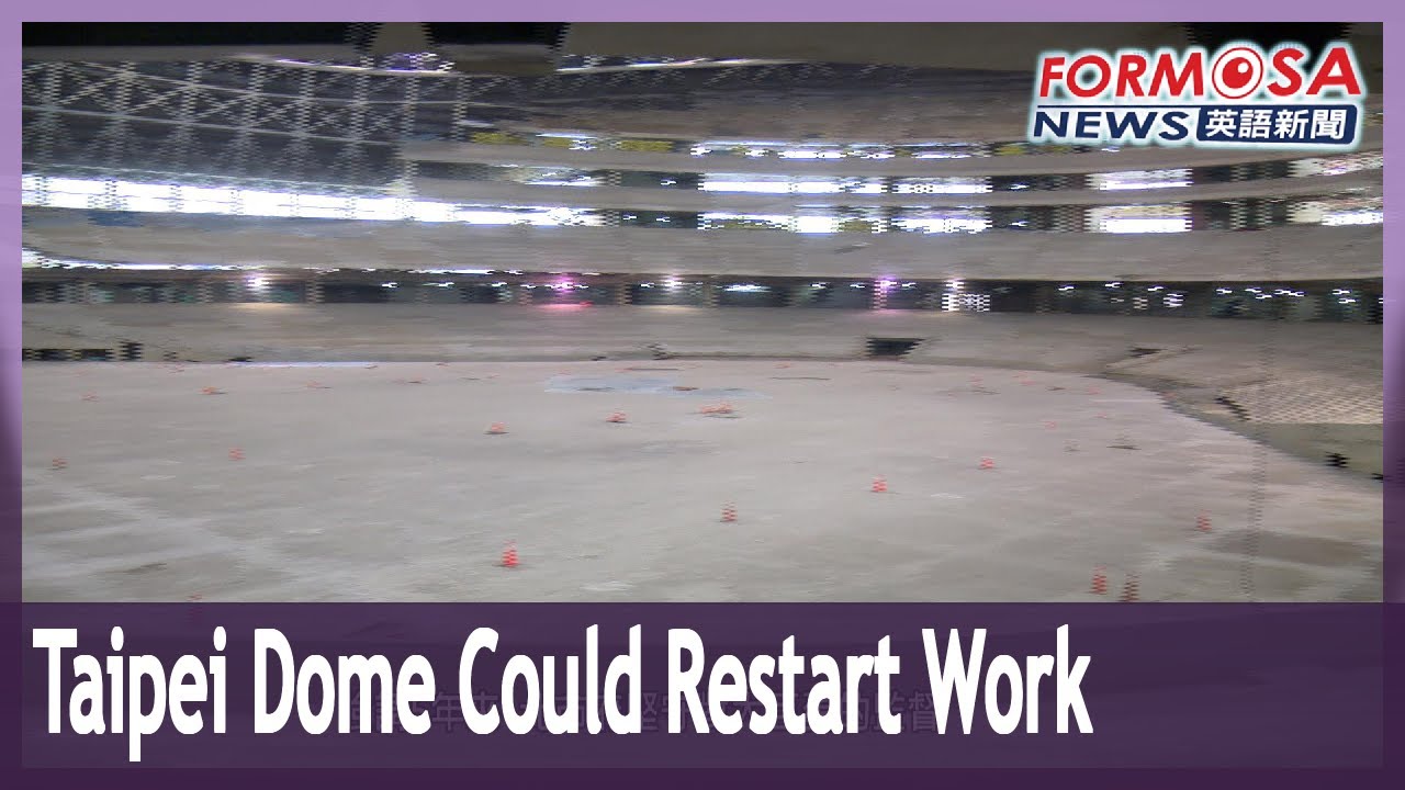 Taipei Dome could restart construction in July, after eight years on hold