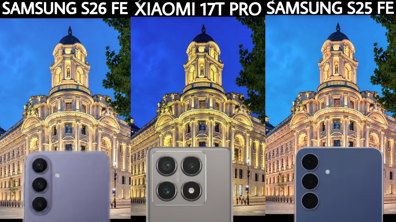 Samsung Galaxy S26 FE VS Xiaomi 17T PRO VS Samsung Galaxy S25 FE Тест камеры