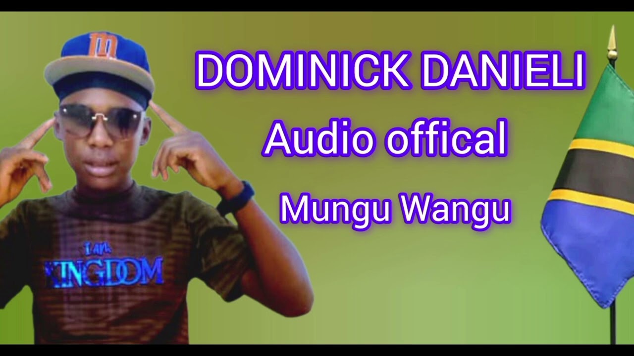 New song Dominick Danieli_mungu wangu official audio gospel
