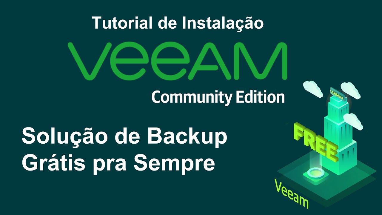 Instalação Veeam Backup 10 Community  | Grátis pra sempre ! A melhor solução de backup Grátis 2021