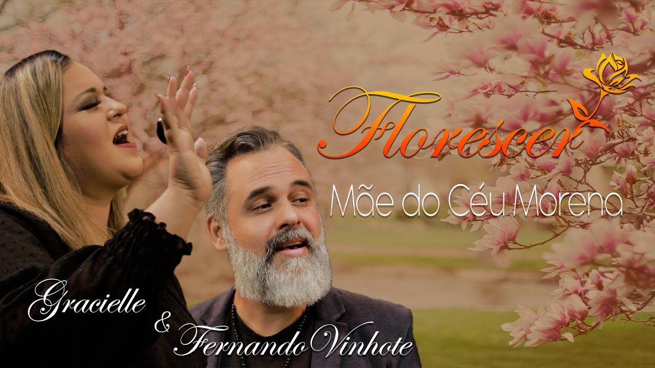Gracielle │Florescer│ Mãe do Céu Morena - Part. Fernando Vinhote