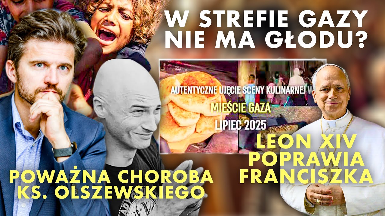 PAPIEŻ LEON WYRZUCA PACHAMAMĘ. IZRAEL ZAPRZECZA DONIESIENOM O GŁODZIE W GAZIE i PUBLIKUJE REKLAMĘ!