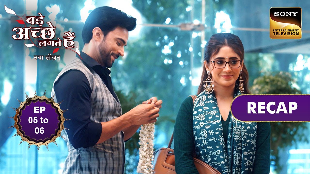 Bade Achhe Lagte Hai - New Season | Ep 5 & 6 | RECAP | बड़े अच्छे लगते है - नया सीजन