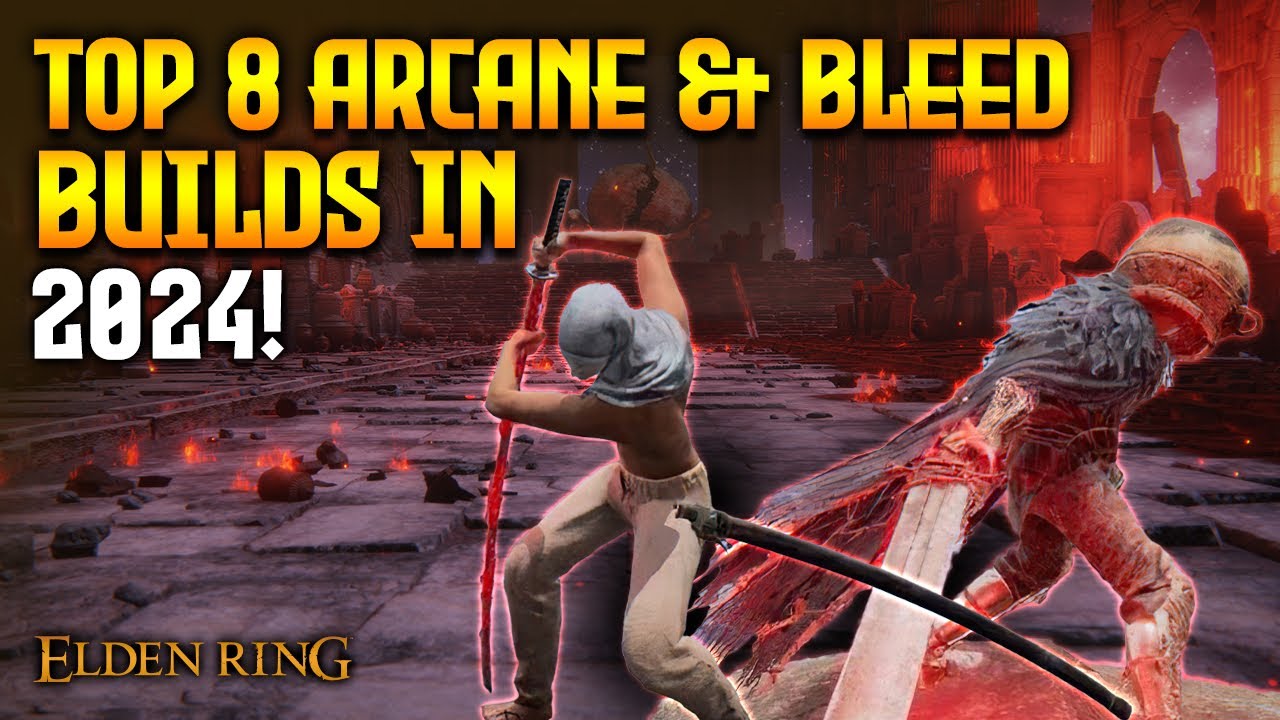 Elden Ring: TOP 8 Best Arcane & Bleed Builds in 2024! (Patch 1.10)