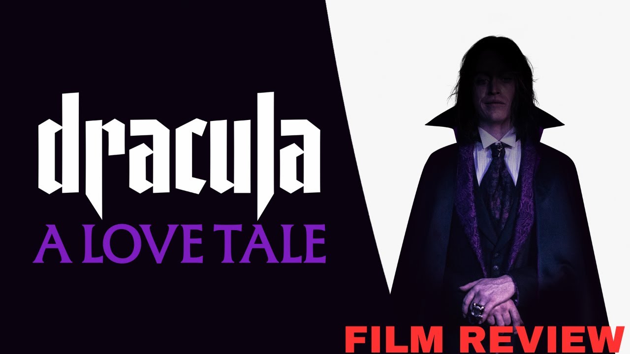 Dracula: A Love Tale - A Gothic Romance for the Modern Age