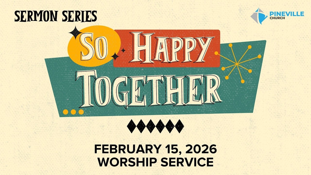 Pineville Church Worship Service (02.15.26)