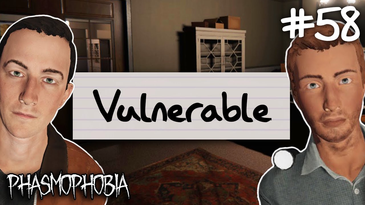 Уязвимый | Еженедельный вызов Phasmophobia #58