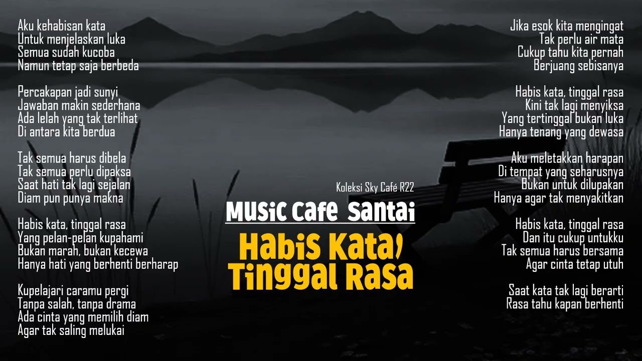 Habis Kata, Tinggal Rasa – Lagu Slow Mellow | Musik Indonesia Tentang Rindu & Perasaan