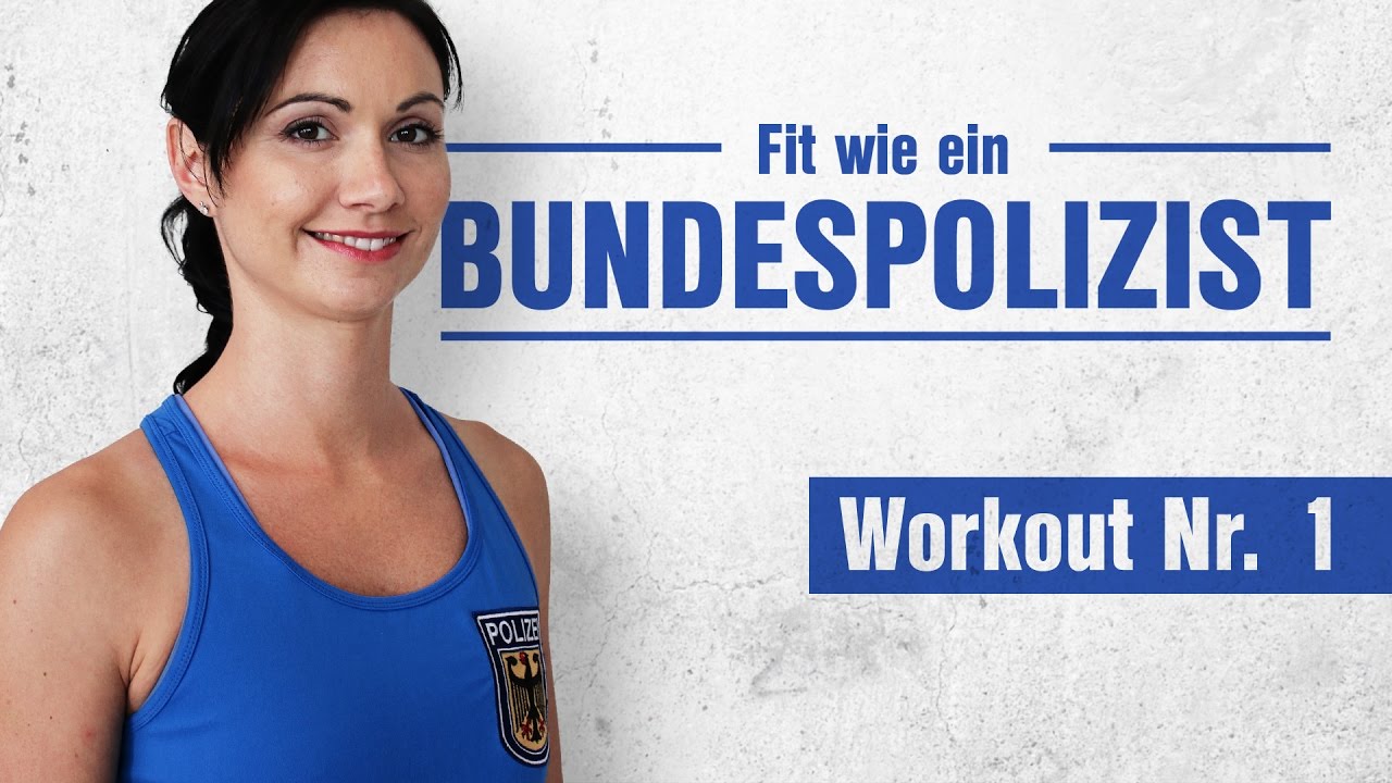 Fit wie ein Bundespolizist – WORKOUT Nr. 1