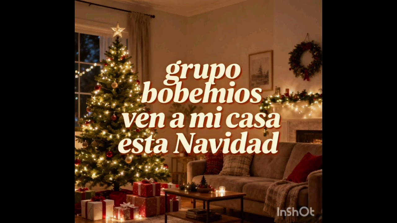 Ven a mí casa esta navidad - Grupo Bohemios 