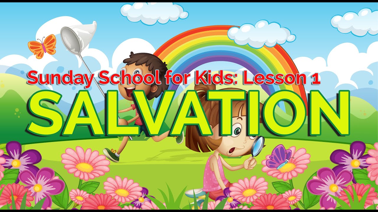 Sunday School for Kids Lesson 1: Salvation
