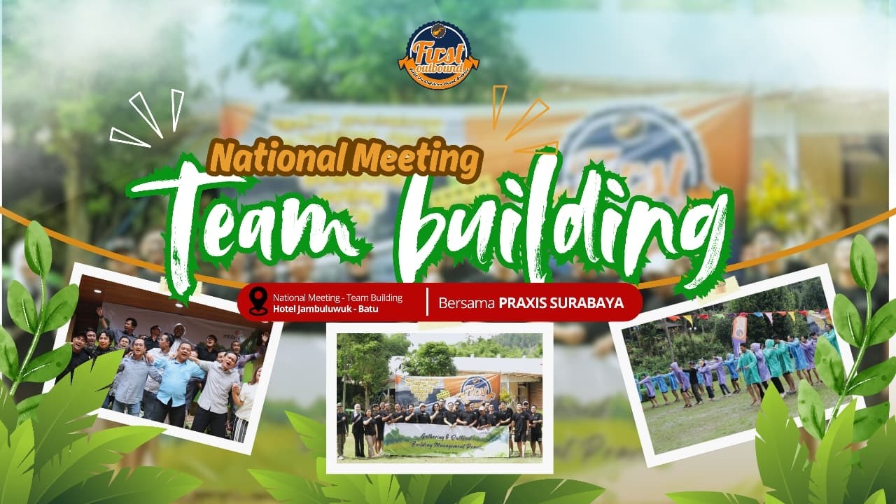 Gathering & Team Building Building Management Praxis di Jambuluwuk Batu