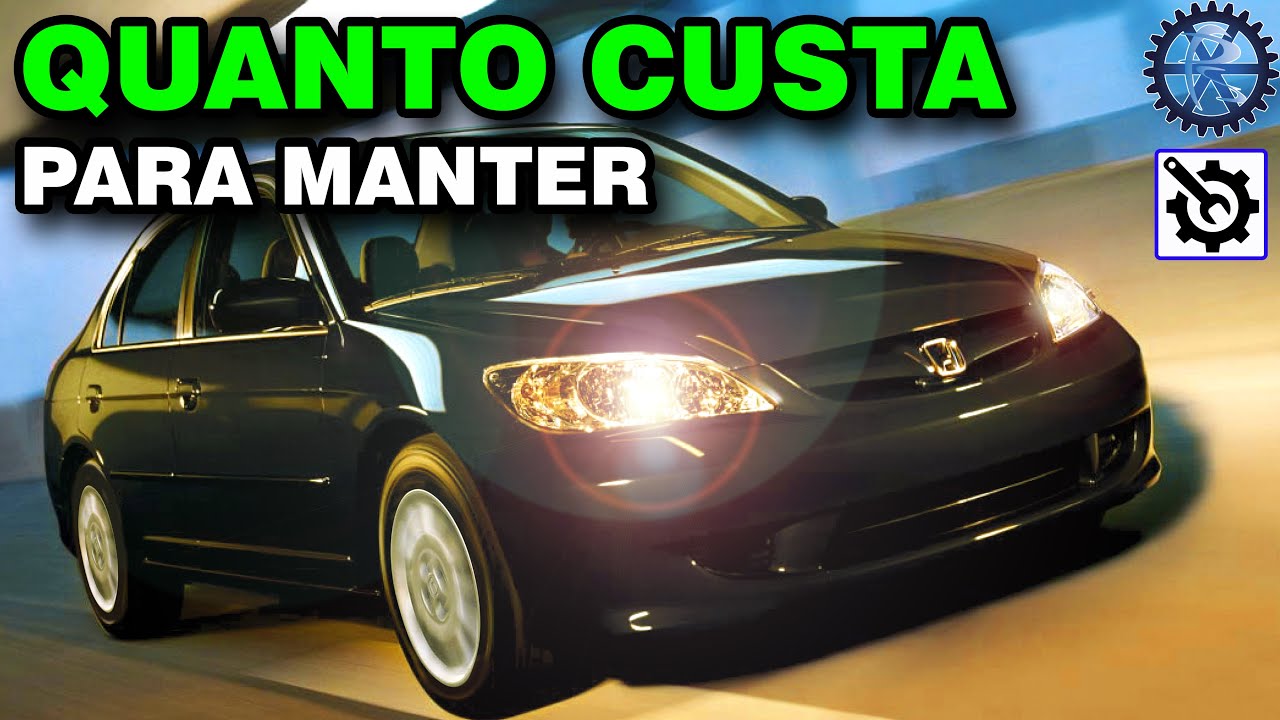 CIVIC EX 1.7 2006 VTEC | QUANTO CUSTA para manter