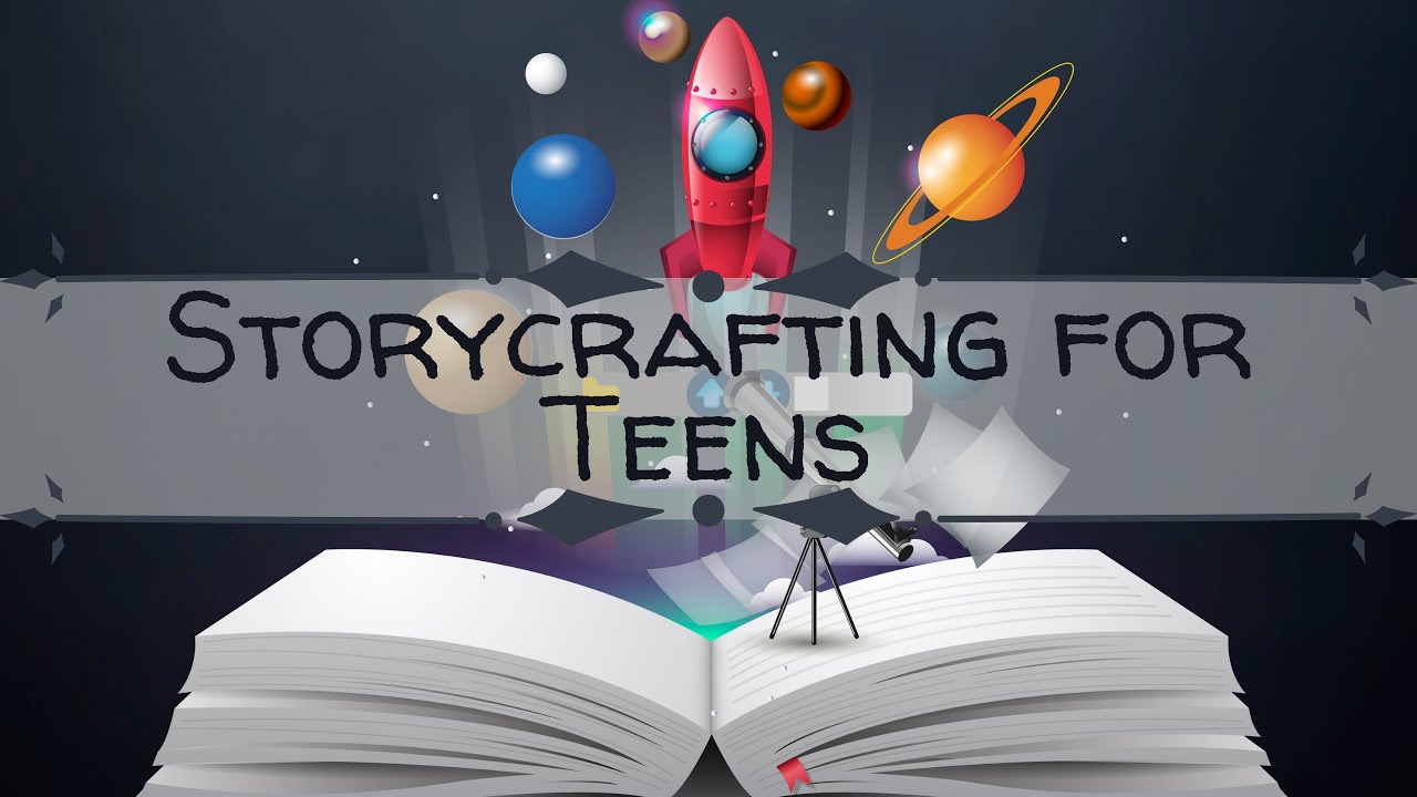 Storycrafting for Teens