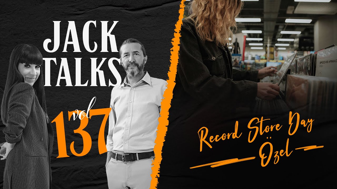 Jack Talks by Jack Lives Here | Bölüm 137 Record Store Day Özel | Gülşah Güray & Kanat Atkaya