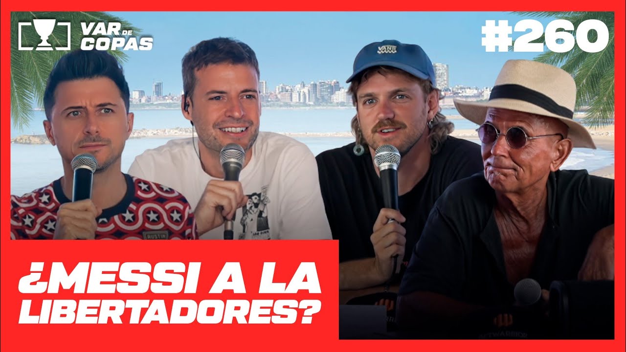 ¿MESSI VA A JUGAR LA LIBERTADORES? 🔴 VIVO VAR DE COPAS VERANO #260