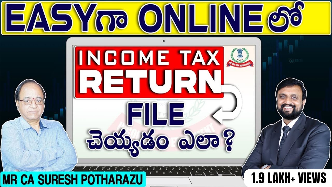 Easy గా Online లో Income Tax Returns File చెయ్యడం ఎలా? How to file income tax returns online