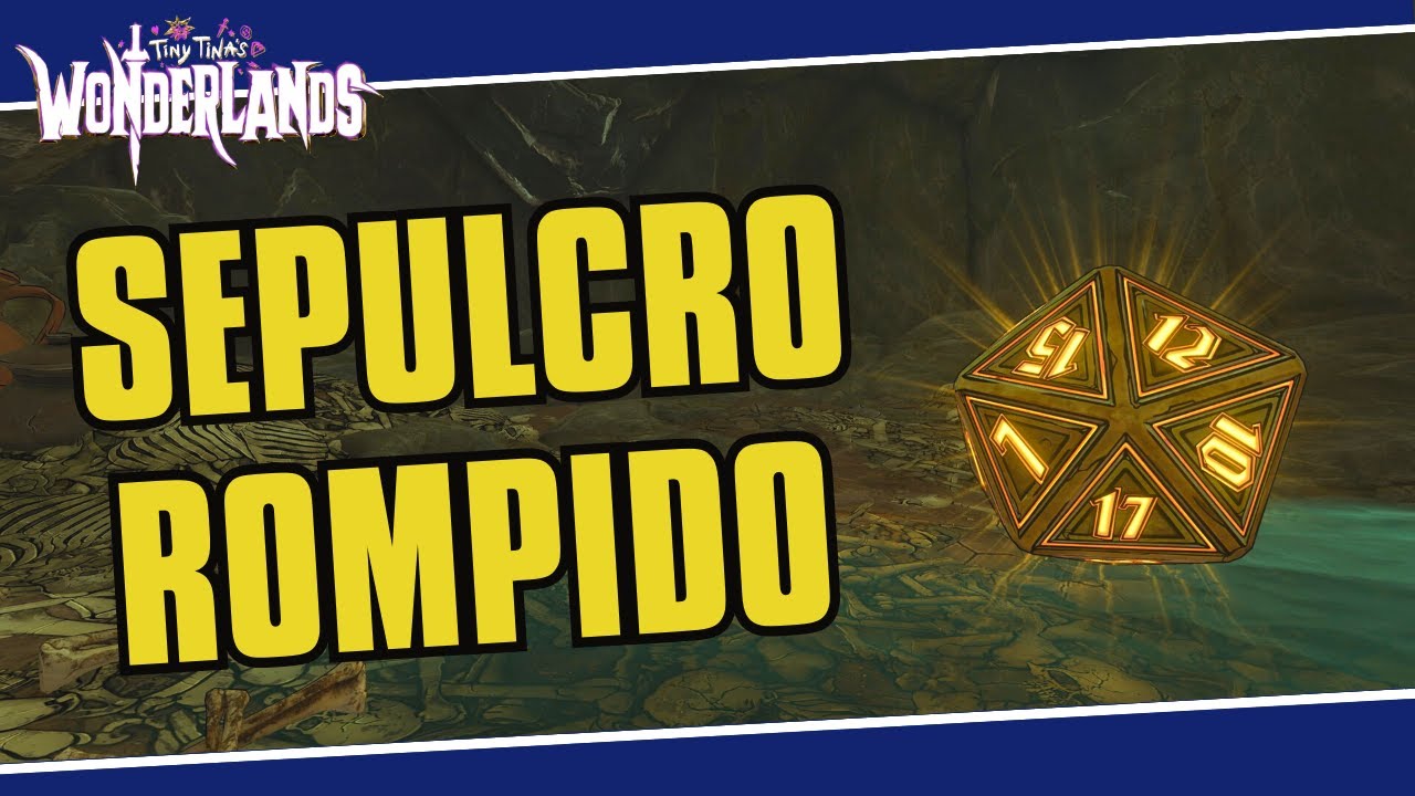 Sepulcro Rompido Localiza&ccedil;&atilde;o de Todos os Dados da Sorte (Tiny Tina's Wonderlands)