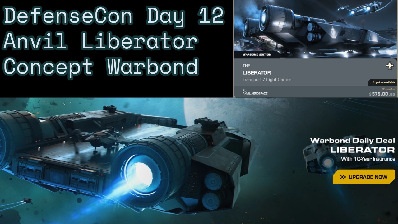 DefenseCon День 12: Огромный Anvil Liberator, концепт Warbond CCU