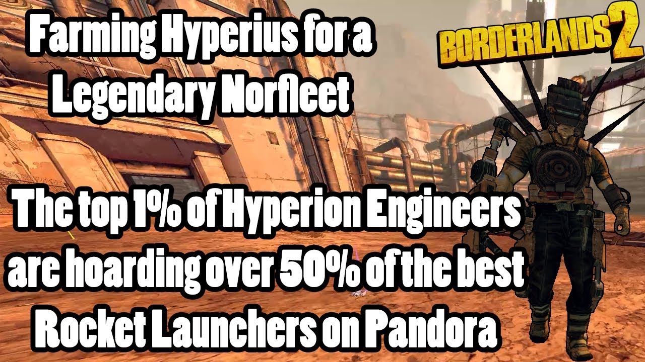 Borderlands 2: Farming Hyperius for a new Norfleet!