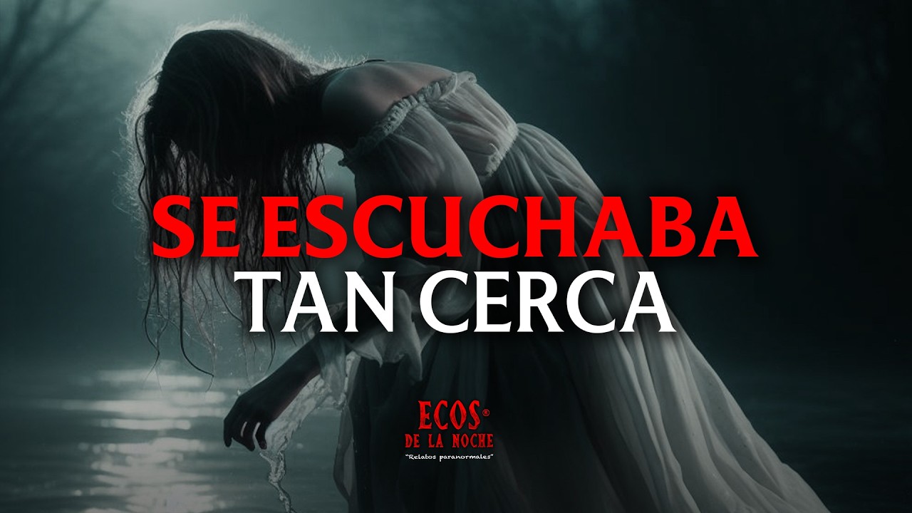 "El día que escuché a la llorona" (Relato #3)