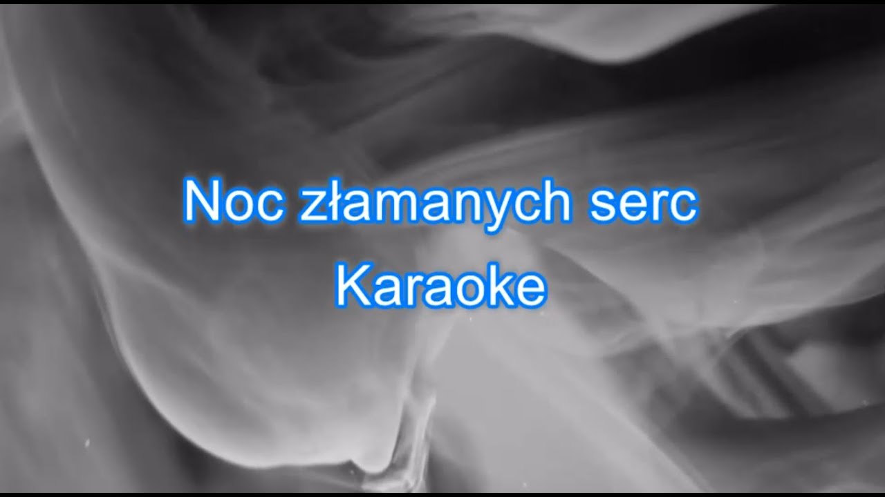 Noc złamanych serc Karaoke