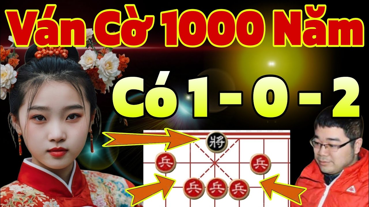 Ván Cờ Tướng Kỳ Lạ 1000 Năm Mới Xuất Hiện🤔🤔🤔