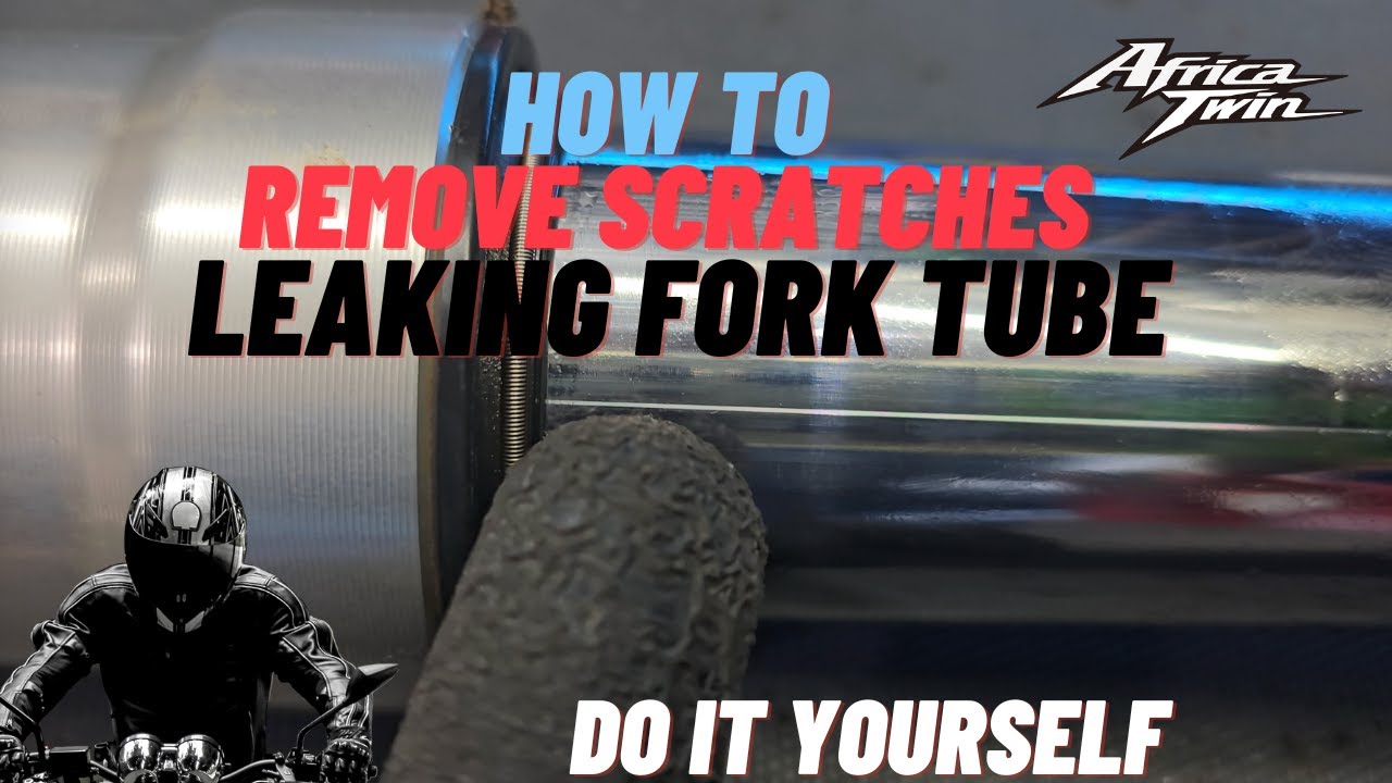 Remove a scratch from your leaking front suspension - fork tube fix  - Honda  CRF1100 África Twin