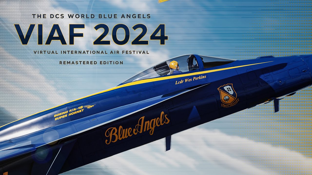 DCS World Blue Angels | VIAF 2024 Remastered