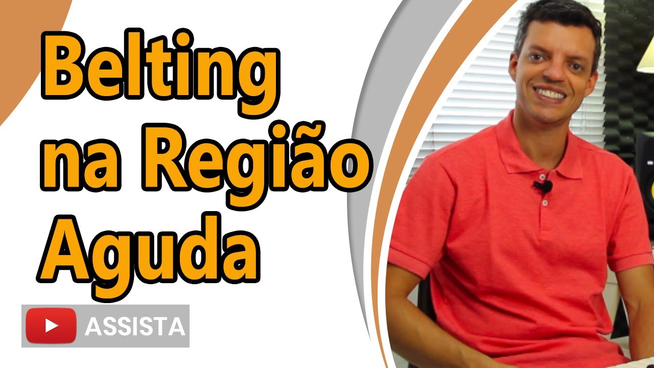 Aula de Canto | Belting na Região Aguda da Voz