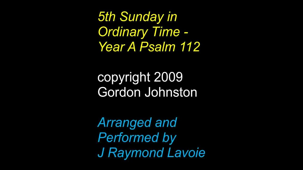 Responsorial Psalm: 5th Sunday in Ordinary Time - Year A (Psalm 112)